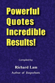 Richard Lam - Powerful Quotes Incredible Results!, Häftad. Tillgänglighet: Lägg i varukorg