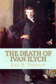 Leo N. Tolstoy - The Death of Ivan Ilych, Häftad