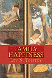 Lev N. Tolstoy - Family Happiness, Häftad. Tillgänglighet: Lägg i varukorg