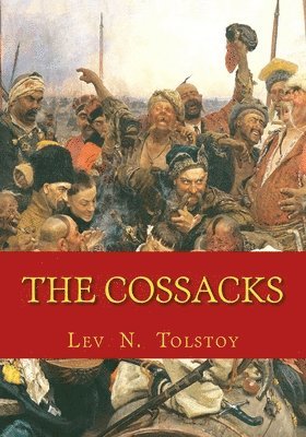 Lev N. Tolstoy - The Cossacks, Häftad. Tillgänglighet: Lägg i varukorg