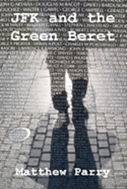 Matthew Parry - JFK and the Green Beret, Häftad