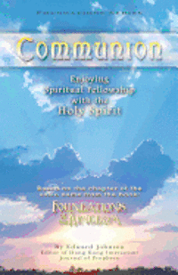 Edward Johnson - Communion: Enjoying Spiritual Fellowship with the Holy Spirit, Häftad. Tillgänglighet: Lägg i varukorg