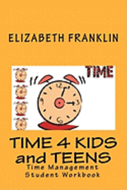 Elizabeth Franklin - Time 4 Kids and Teens: Time Management Student Workbook, Häftad. Tillgänglighet: Lägg i varukorg