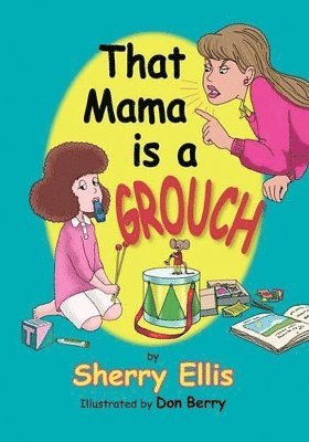 Sherry Ellis - That Mama is a Grouch, Häftad