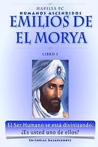 Emilios De El Morya: Humanos Ascendidos - Libro I