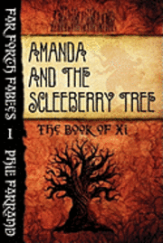 Phil Farrand - Amanda and the Scleeberry Tree: The Book of Xi, Häftad. Tillgänglighet: Lägg i varukorg