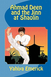 Yahiya Emerick - Ahmad Deen and the Jinn at Shaolin, Häftad. Tillgänglighet: Tillfälligt slut