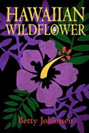 Betty Johansen - Hawaiian Wildflower, Häftad. Tillgänglighet: Lägg i varukorg