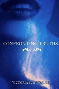 Victoria Schwimley, Linda Patrick - Confronting Truths, Häftad. Tillgänglighet: Lägg i varukorg