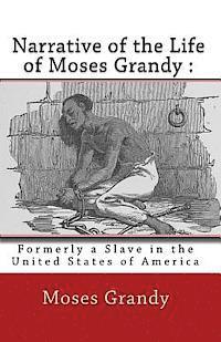 Joe Henry Mitchell - Narrative of the Life of Moses Grandy: : Formerly a Slave in the United States of America, Häftad. Tillgänglighet: Lägg i varukorg