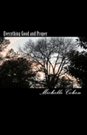 Michelle Cohen - Everything Good and Proper, Häftad. Tillgänglighet: Lägg i varukorg