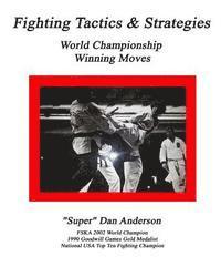 Dan Anderson - Fighting Tactics & Strategies: World Championship Winning Moves, Häftad. Tillgänglighet: Lägg i varukorg