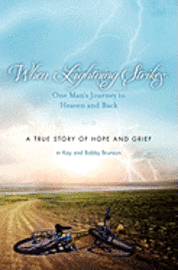 Bobby Brunson - When Lightning Strikes: One Man's Journey to Heaven and Back: A True Story of Hope and Grief, Häftad. Tillgänglighet: Lägg i varukorg