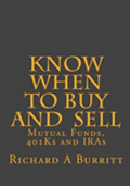 KNOW WHEN to BUY and SELL: MUTUAL FUNDS, 401Ks and IRAs