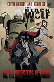 Kevin Lee, Calvin Daniels - Black Wolf One: Metal Monsters of Doom, Häftad