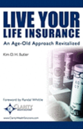 Live Your Life Insurance: An Age-Old Approach Revitalized