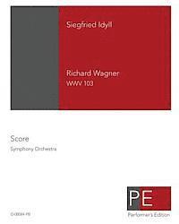 Richard Wagner, Mark A. Schuster - Siegfried Idyll, Häftad. Tillgänglighet: Lägg i varukorg