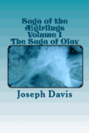 Joseph Davis - Saga of the Ægirlings Volume I: The Saga of Olav, Häftad. Tillgänglighet: Lägg i varukorg