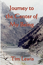 Tim Lewis - Journey to the Center of My Being, Häftad