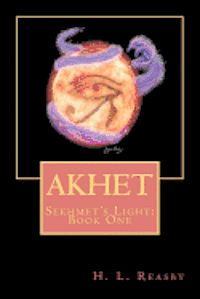 Garth Patrick Reasby - Akhet: Sekhmet's Light, Book One, Häftad. Tillgänglighet: Lägg i varukorg