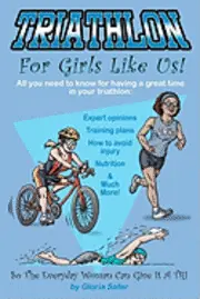 Gloria Safar - Triathlon for girls like us: So the everyday woman can give it a tri, Häftad. Tillgänglighet: Lägg i varukorg