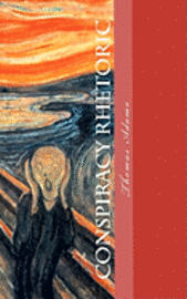 Thomas Adamo - Conspiracy Rhetoric, Häftad