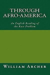 William Archer, Joe Henry Mitchell - Through Afro-America,: An English Reading of the Race Problem, Häftad. Tillgänglighet: Lägg i varukorg
