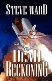 Steve Ward - Test Pilot's Daughter II: Dead Reckoning, Häftad