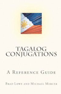 Michael Mercer, Brad Lowe - Tagalog Conjugations: A Reference Guide, Häftad. Tillgänglighet: Lägg i varukorg
