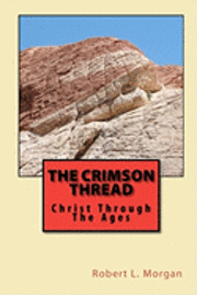 Robert L. Morgan - The Crimson Thread: Christ Through The Ages, Häftad. Tillgänglighet: Lägg i varukorg