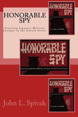 John L. Spivak, Joe Henry Mitchell - Honorable Spy: Exposing Japanese Military Intrigue in the United States, Häftad. Tillgänglighet: Lägg i varukorg