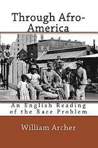 William Archer - Through Afro-America: An English Reading of the Race Problem, Häftad. Tillgänglighet: Lägg i varukorg