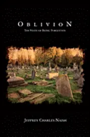 Jeffrey Charles Naish - Oblivion: The State of Being Forgotten, Häftad. Tillgänglighet: Lägg i varukorg
