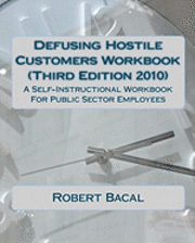 Robert Bacal - Defusing Hostile Customers Workbook (Third Edition2010): A Self-Instructional Workbook For Public Sector Employees, Häftad. Tillgänglighet: Lägg i varukorg
