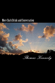 Thomas Kennedy - More Dark Drink and Conversation, Häftad. Tillgänglighet: Lägg i varukorg