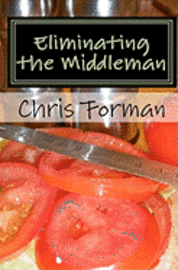 Chris Forman - Eliminating the Middleman: A Maria Hart Mystery, Häftad