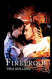 Jean Cooper - Fireproof: Book One: Brave the Elements, Häftad. Tillgänglighet: Lägg i varukorg