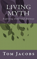 Living Myth: Exploring Archetypal Journeys