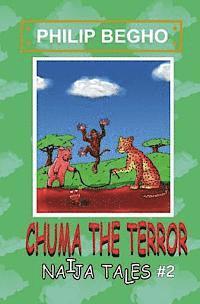 Philip Begho - Chuma the Terror: Naija Tales Series, Häftad. Tillgänglighet: Lägg i varukorg