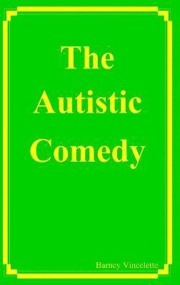 Barney Vincelette - Autistic Comedy, Inbunden