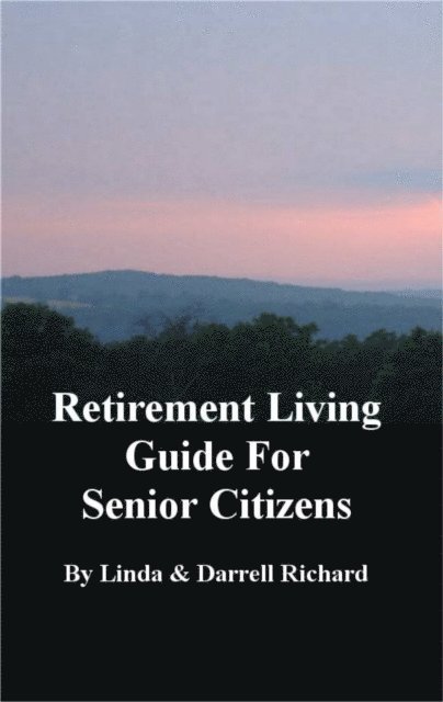 Linda Richard - Retirement Living Guide for Senior Citizens, E-bok