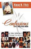 Kiwan N. Fitch - Confessions of a Welfare Mom: An Urban Anthology of Personal Experiences, Häftad. Tillgänglighet: Lägg i varukorg