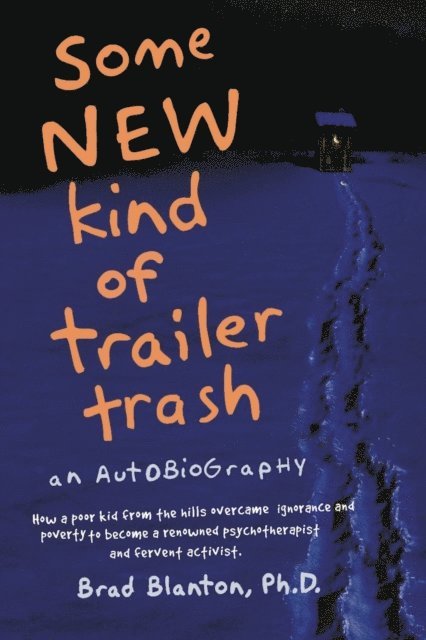 Dr. Brad Blanton - Some NEW Kind of Trailer Trash, E-bok