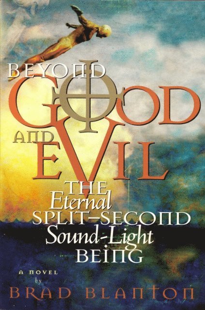 Dr. Brad Blanton - Beyond Good and Evil, E-bok