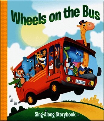 Gabriele Antonini - Wheels on the Bus: Sing-Along Storybook, Inbunden