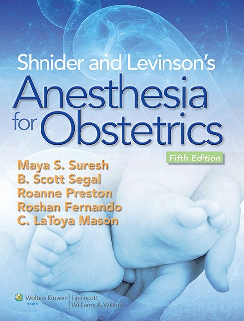 Maya Suresh - Shnider and Levinson's Anesthesia for Obstetrics, Inbunden