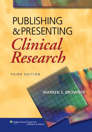 Publishing and Presenting Clinical Research av Warren S Browner