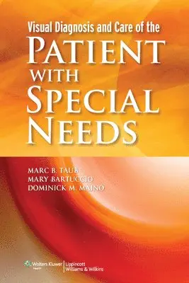 Marc B. Taub, Mary Bartuccio, Dominick Maino - Visual Diagnosis and Care of the Patient with Special Needs, Häftad. Tillgänglighet: Tillfälligt slut