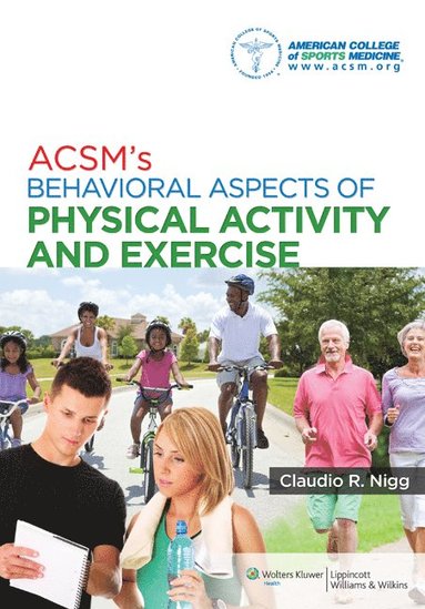 ACSM's Behavioral Aspects of Physical Activity and Exercise av American College of Sports Medicine, American College Of Sports Medicine