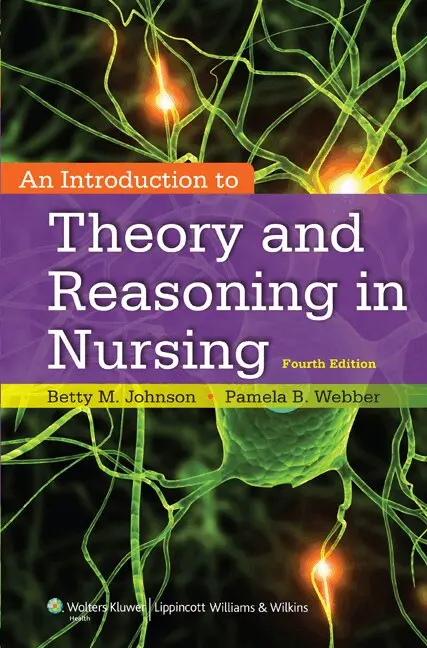 Betty Johnson, Pamela Webber - Introduction to Theory and Reasoning in Nursing, Häftad. Tillgänglighet: Lägg i varukorg